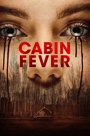 Cabin Fever (2016) Dual Audio {Hindi-English} 480p [350MB] | 720p [800MB] | 1080p [1.5GB]