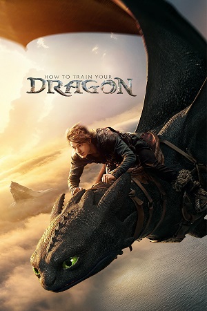 How to Train Your Dragon (2025) Dual Audio {Hindi-English} WEB-DL 480p [450MB] | 720p [1GB] | 1080p [2.7GB] | 2160p 4K [14.2GB] SDR