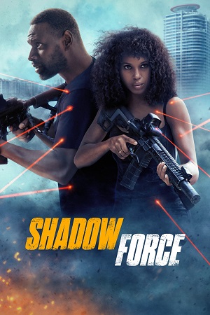 Shadow Force (2025) WEB-DL (English-DD5.1) Full Movie 480p [310MB] | 720p [940MB] | 1080p [2GB]